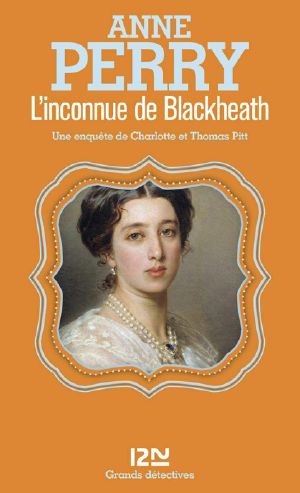 [Charlotte & Thomas Pitt 29] • L'Inconnue De Blackheath